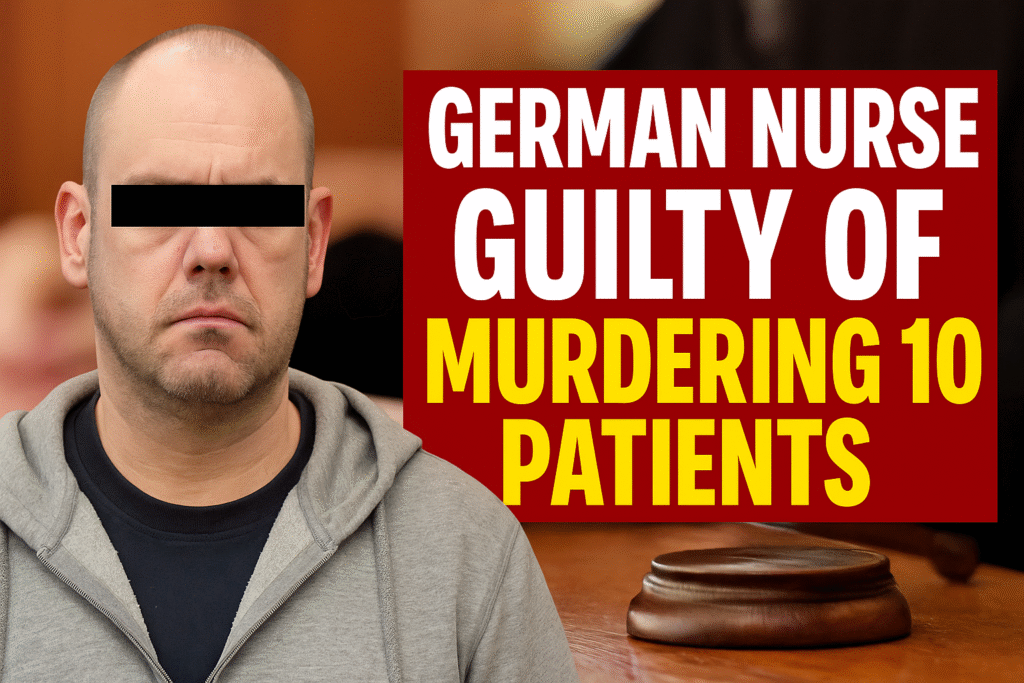 German Nurse Sentenced to Life for Killing 10 Elderly Patients Who Were “Too Much Work”